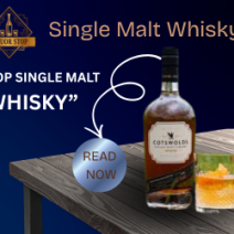 Promotional image for Liquor Stop featuring a bottle of Cotswolds Single Malt Whisky and a cocktail glass on a wooden table. Text reads "Top Single Malt Whisky" with a blue "Read Now" button.